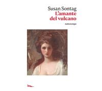 Libri Susan Sontag - L' Amante Del Vulcano
