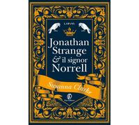 Libri Susanna Clarke - Jonathan Strange & Il Signor Norrell