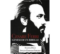 Libri Susanna Dolci / Ferrario Ippolito Edmondo - Cesare Ferri. Genesi Di Un Rib