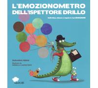 Libri Susanna Isern - L' Emozionometro Dell'ispettore Drillo. Individua, Misura