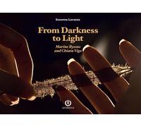 Libri Susanna Lavazza - From Darkness To Light. Marine Byssus And Chiara Vigo. N