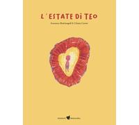 Libri Susanna Mattiangeli - L' Estate Di Teo