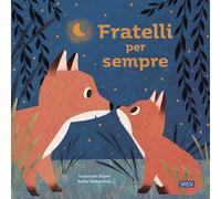 Libri Susannah Shane - Fratelli per sempre. Picture books - 2024