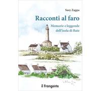 RACCONTI AL FARO Memorie e leggende dell’isola di Batz. I edizione 2025