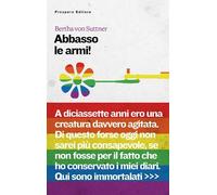 Libri Suttner Bertha von - Abbasso Le Armi