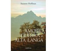 Libri Suzanne Hoffman - Amore e guerra in Alta Langa - 2023