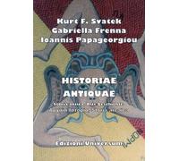 Libri Svatek Kurt F. / Gabriella Frenna / Papageorgiou Ioannis - Historiae Antiq