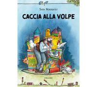 Libri Sven Nordqvist - Caccia Alla Volpe. Ediz. Ad Alta Leggibilita