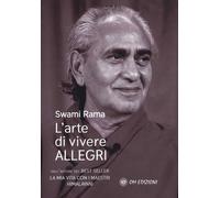 Libri Swami Rama - L' Arte Di Vivere Allegri