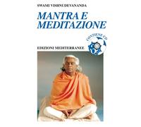 Libri Swami Vishnudevananda - Mantra E Meditazione. Con CD Audio