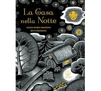 La casa nella notte. Ediz. illustrata