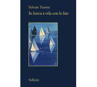 Libri Sylvain Tesson - In Barca A Vela Con Le Fate