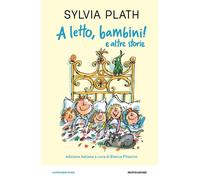 A letto, bambini! e altre storie. Ediz. a colori