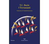 Libri T. Coraghessan Boyle - I Terranauti - 2022 (Oceani)