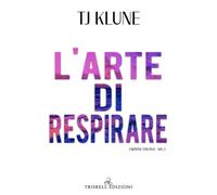 L'arte di respirare. Vol. 3 - Klune T.J.