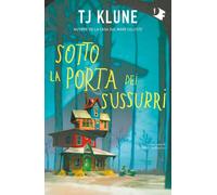 Libri T.J. Klune - Sotto la porta dei sussurri - 2022
