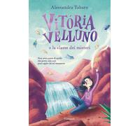 Libri Tabaro Alessandra - Vitoria Velluno E La Classe Dei Misteri