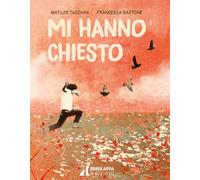 Libri Tacchini Matilde - Mi Hanno Chiesto. Ediz. A Colori