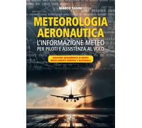 Meteorologia aeronautica. L'informazione meteo per piloti e assistenza al ...