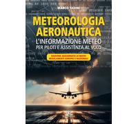 Libri Tadini Marco - Meteorologia Aeronautica. L'informazione Meteo Per Piloti E