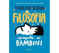 Libri Tahar Ben Jelloun - La filosofia spiegata ai bambini - 2020