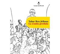 La scuola perduta [Paperback] Ben Jelloun, Tahar; Mattotti, Lorenzo and Lorusso,