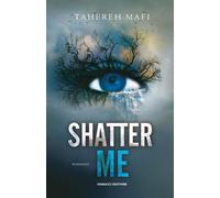 Libri Tahereh Mafi - Shatter Me #01