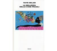 Libri Taiye Selasi - La bellezza delle cose fragili - 2013