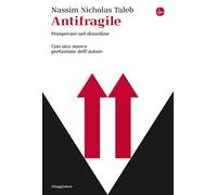 Libri Taleb Nassim Nicholas - Antifragile. Prosperare Nel Disordine