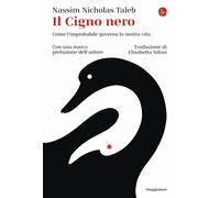 Libri Taleb Nassim Nicholas - Il Cigno Nero. Come L'improbabile Governa La Nostr