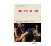 Libri Tamas Jennifer - I No Delle Donne. Liberare I Classici Dallo Sguardo Al Ma