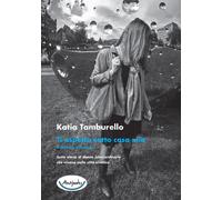 Libri Tamburello Katia - Ti Aspetto Sotto Casa Mia A Ginevra E Dintorni. Sette S