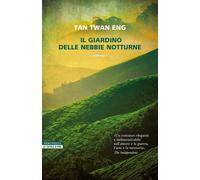 Libri Tan Twan Eng - Il Giardino Delle Nebbie Notturne