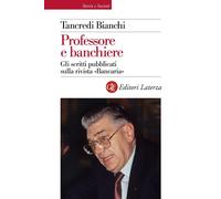 Libri Tancredi Bianchi - Professore E Banchiere. Gli Scritti Pubblicati Sulla Ri