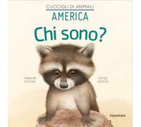 America. Chi sono? Cuccioli di animali. Ediz. illustrata - Tándem Seceda