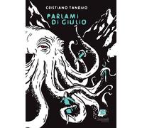 Libri Tanduo Cristiano - Parlami Di Giulio