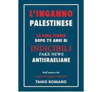Libri Romano Tanio - L' Inganno Palestinese