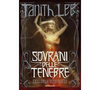 Libri Tanith Lee - Sovrani Delle Tenebre. Ciclo Della Terra Piatta