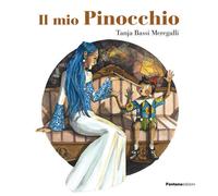 Libri Tanja Bassi Meregalli - Il mio Pinocchio - 2019
