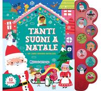 Libri Tanti Suoni A Natale. Un Libro Sonoro Natalizio. Ediz. A Colori