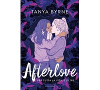 Libri Tanya Byrne - Afterlove - 2024 (Chrysalide)