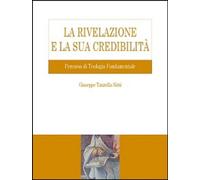 Libri Tanzella Nitti Giuseppe - La Rivelazione E La Sua Credibilita. Percorso Di