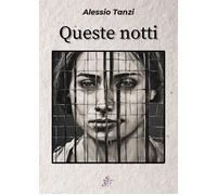 Libri Tanzi Alessio - Queste Notti