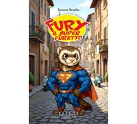 Libri Tanzillo Simona - Fury Il Superfuretto