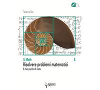 Risolvere problemi matematici. Il mio punto di vista