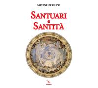 Libri Tarcisio Bertone - Santuari E Santita