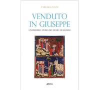 Libri Tarcisio Zanni - Venduto In Giuseppe. L'incredibile Storia Del Figlio Di R