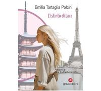 Libri Tartaglia Polcini Emilia - L' Istinto Di Lara