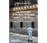 Libri Tartamella Giuseppe - La Diocesi E Il Suo Sinodo. Memoria, Identita, Profe