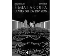 Libri Tassaro Mattia / Lorenzo Coltellacci - E' Mia La Colpa. La Vita Dei Joy Di